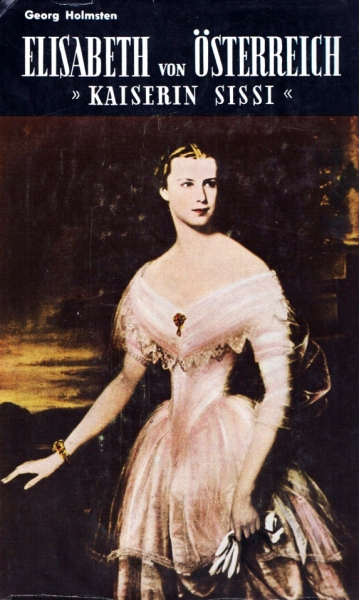Elisabeth von Österreich "Kaiserin Sissi" von Georg Holmsten